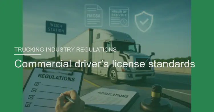 Commercial driver’s license standards