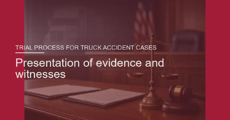 Presentation of evidence and witnesses