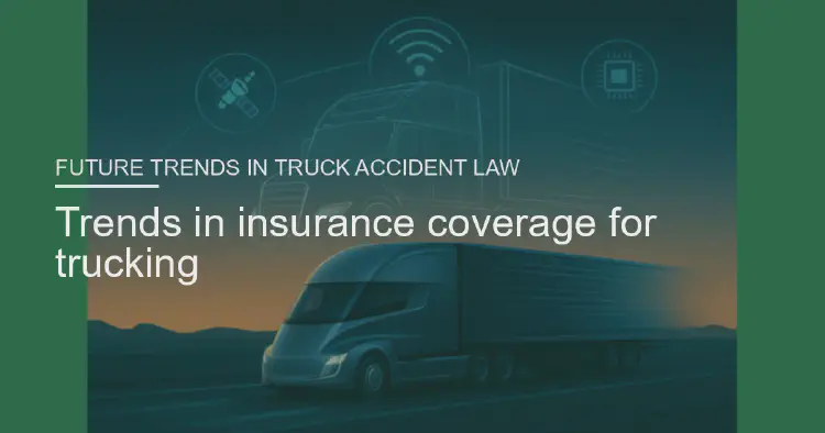 Trends in insurance coverage for trucking